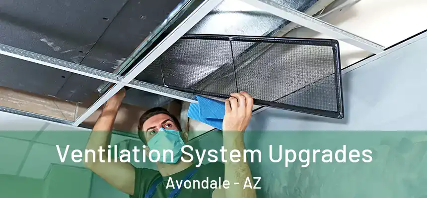 Ventilation System Upgrades Avondale - AZ